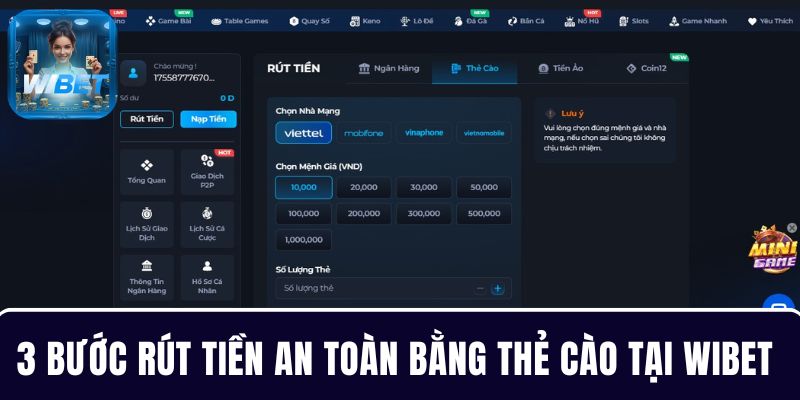3 bước rút tiền WIBET bằng thẻ cào đảm bảo an toàn