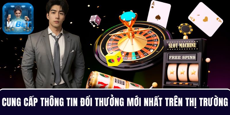 Cung cấp các thông tin đổi thưởng mới nhất trên thị trường