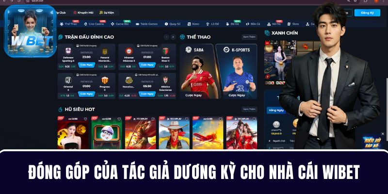 Đóng góp của tác giả Dương Kỳ cho nhà cái WIBET