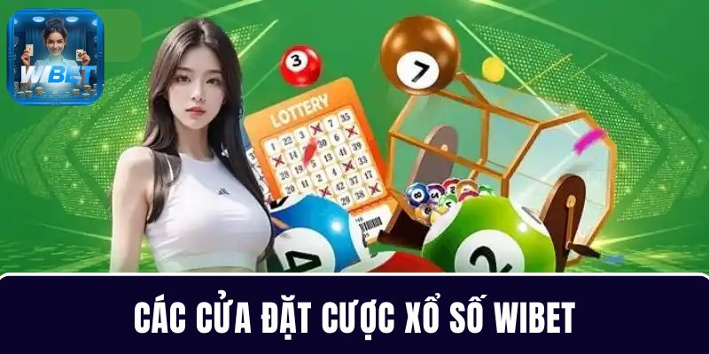 Tìm hiểu các cửa cược xổ số tại nhà cái