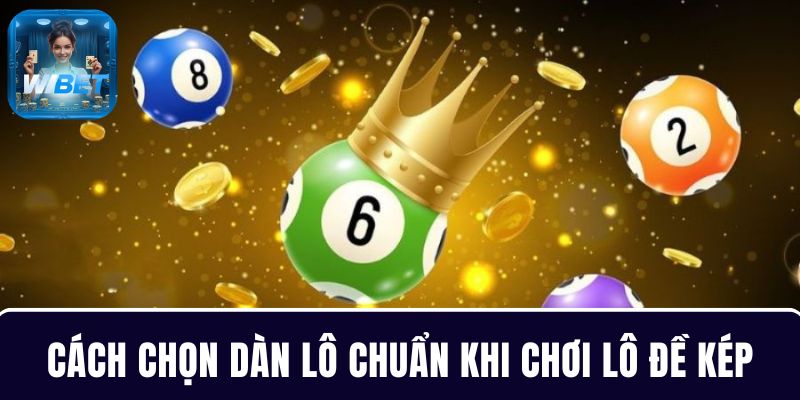 Cách xác định dàn lô chính xác khi giải đặc biệt về kép