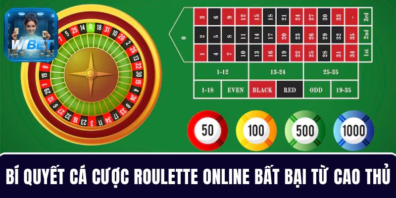 Gợi ý 3 bí quyết chơi cá cược Roulette online bất bại từ cao thủ sòng bạc