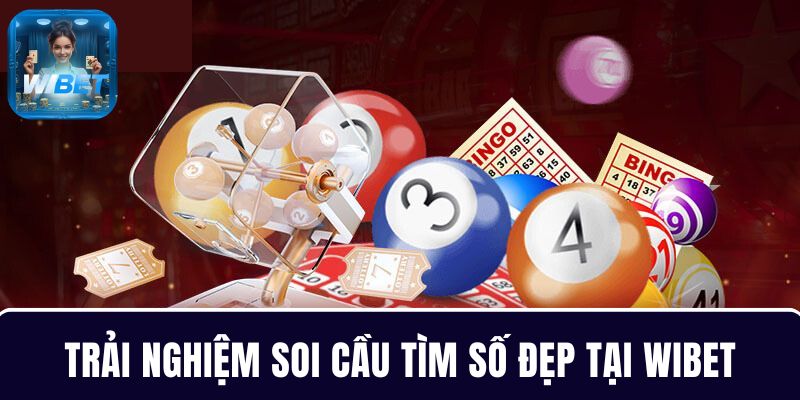 Tận hưởng trải nghiệm soi cầu và tìm số thắng cao tại WIBET
