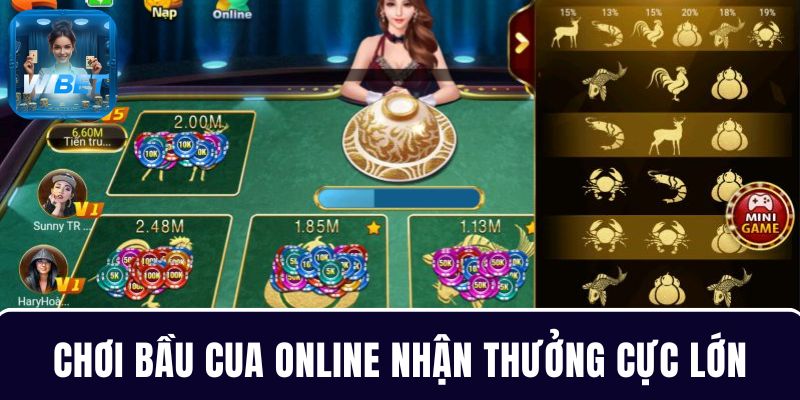Tham gia Bầu Cua online tại WIBET, nổ hũ liền tay, nhận thưởng tức thì