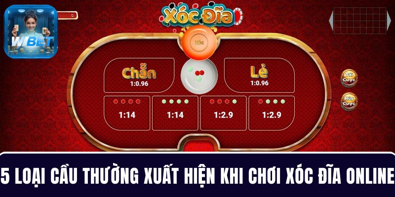 Tổng hợp 5 loại cầu phổ biến thường xuất hiện khi chơi Xóc Đĩa online